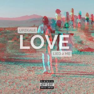 Love Lied 2 Me (Explicit)