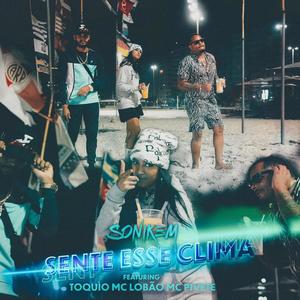 Sente esse clima (feat. Toquìo, mc lobão & MC Pivete)