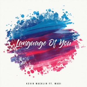 Language of You (feat. Madi)