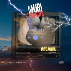 Muri Thunder (Explicit)
