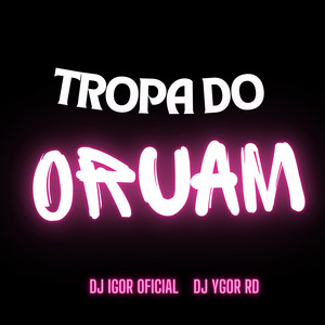 tropa do oruan (Live|Explicit)