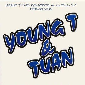 Young T and Tuan (Swell-L Presents) [Explicit]