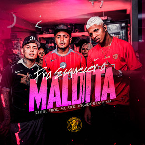 Pra Esquecer a Maldita (Explicit)