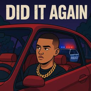 DID IT AGAIN (Explicit)