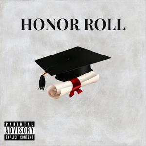 Honor Roll(feat. NOTORIOUS260) (Explicit)