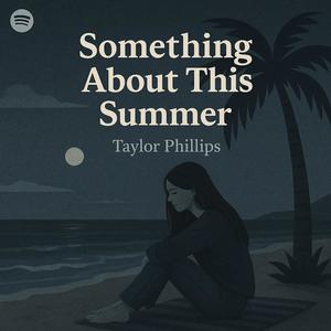 something about this summer (feat. taylor phillips)
