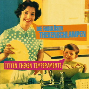 Titten, Theken, Temperamente