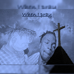 When I Pray (Explicit)