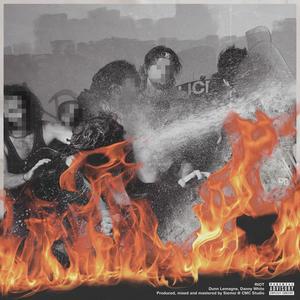 Riot (feat. Dunn Lemagne & Danny White) (Explicit)