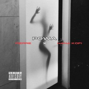 POWA (feat. NANA KOFI) (Explicit)