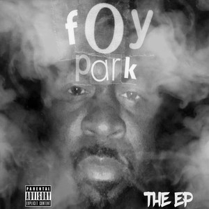 Foy Park (Explicit)