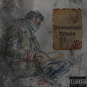 Unwanted Trials (Explicit)