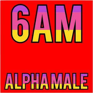 6 AM (Explicit)