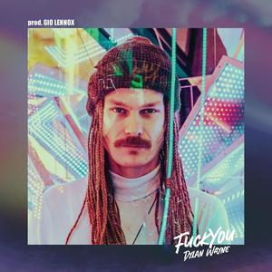 **** you (feat. Gio Lennox) (Explicit)