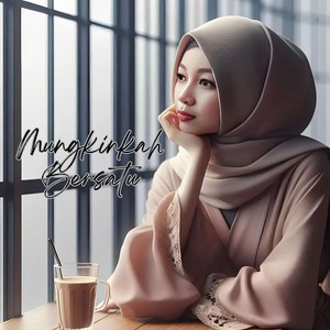 Mungkinkah Bersatu