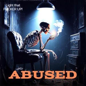 ABUSED (Explicit)