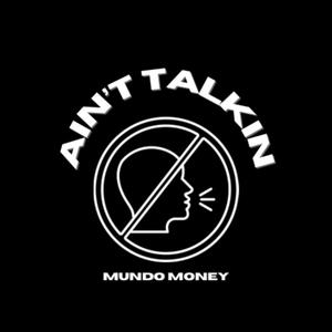 Ain't Talking (Explicit)