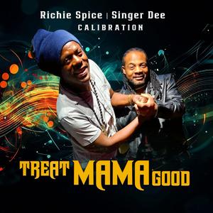 TREAT MAMA GOOD (feat. Richie Spice)