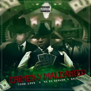 Crimen y Maleanteo (feat. KL El Dealer & Kaih) [Explicit]