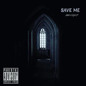 SAVE ME (Explicit)