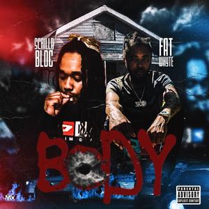 Body (feat. Fat Whyte) [Explicit]