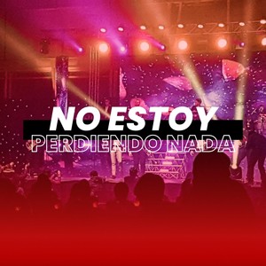 Erick Berríos - No Estoy Perdiendo Nada