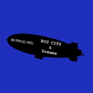 Big City & Dreams (Explicit)