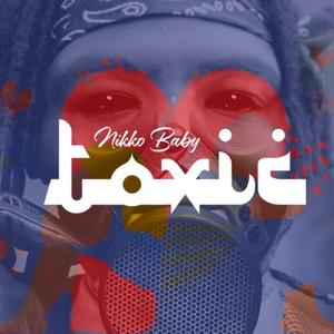 Nikko Baby - Toxic (Explicit)