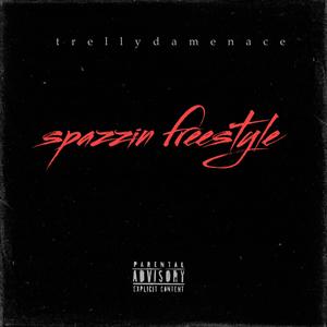 spazzin (freestyle) (Explicit)
