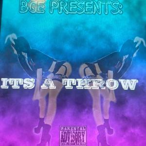 Its A Throw (Explicit)
