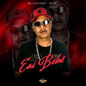 Eai Bebê (Explicit)