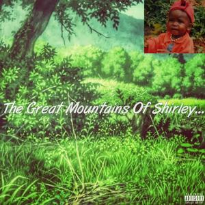 The Great Mountains Of Shirley (Explicit)