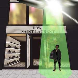 How Saint Laurent (Explicit)