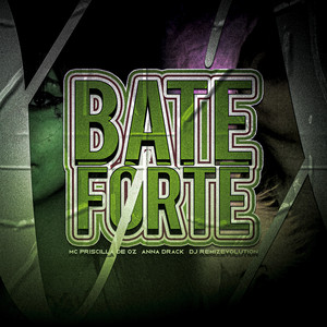 Bate Forte (Explicit)