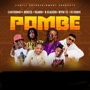 POMBE (feat. REKLES, SSARU, VJ CHRISS, BENAWAMALINES, B CLASSIC & WYSE)