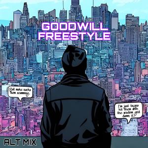 GOODWILL FREESTYLE (Alt Mix|Explicit)