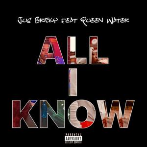 ALL I KNOW(feat. Queen Water) (Video Version)