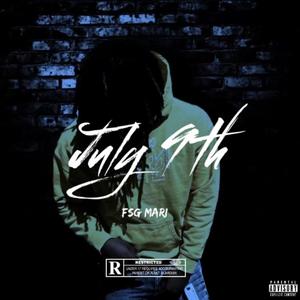 July 9th (feat. FBE Don) (Explicit)