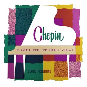 Chopin Complete Etudes, Vol. 1