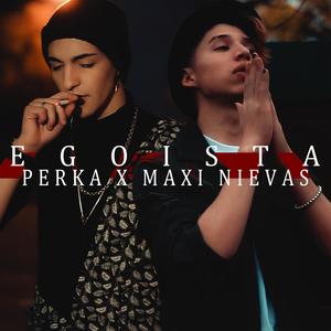 Egoista (feat. Maxi Nievas) [Explicit]