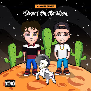 Desert on tha Moon (Explicit)