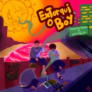 Extorqui O Boy (Explicit)