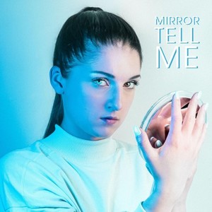 Mirror Tell Me