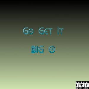 Go Get It (Explicit)