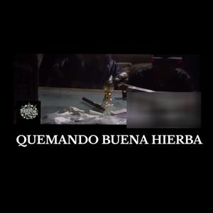 QUEMANDO BUENA YERBA (feat. AFER LOKO) (Explicit)