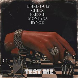 Test Me (feat. Chinx, Bynoe & S.K.) (Explicit)