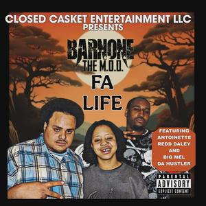 FA LIFE (feat. ANTOINETTE, REDD DALEY & BIG MEL DA HUSTLER) (Explicit)