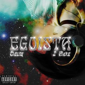 Egoísta (feat. J Alexx)