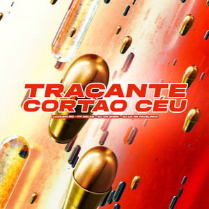 Traçante Corta o Céu (Explicit)