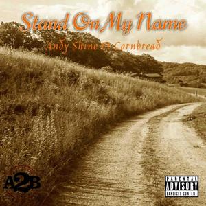 Stand On My Name (feat. Country Misfit Cornbread) (Explicit)